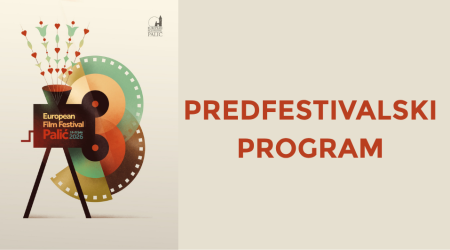Warming Up for the 33rd European Film Festival Palić with the Best  of European Cinema