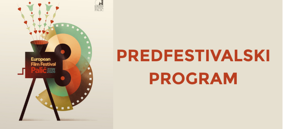 Warming Up for the 33rd European Film Festival Palić with the Best  of European Cinema