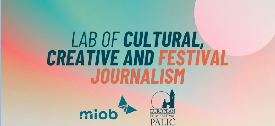 LAB OF CULTURAL, CREATIVE AND FESTIVAL JOURNALISM